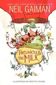 Fortunately, the Milk